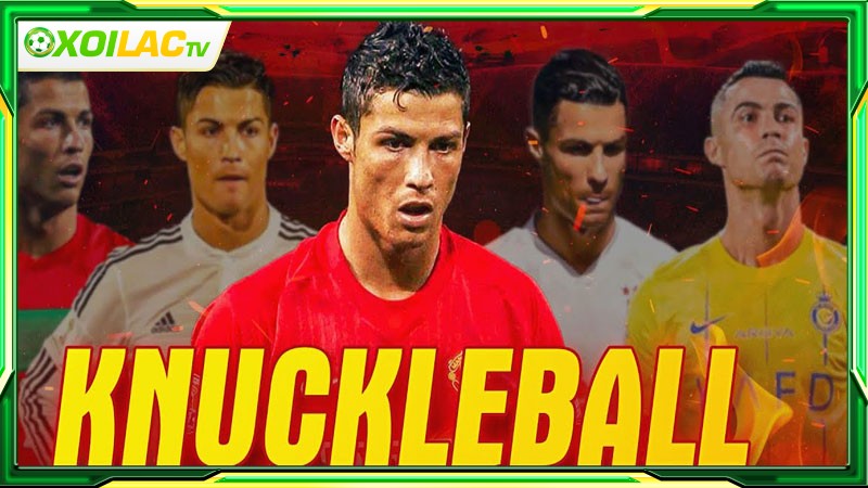 Kỹ thuật Knuckleball là một kiểu sút bóng đặc biệt trong bóng đá